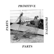 Primitive_Parts_album.jpg